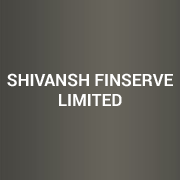 Shivansh Finserv Limited